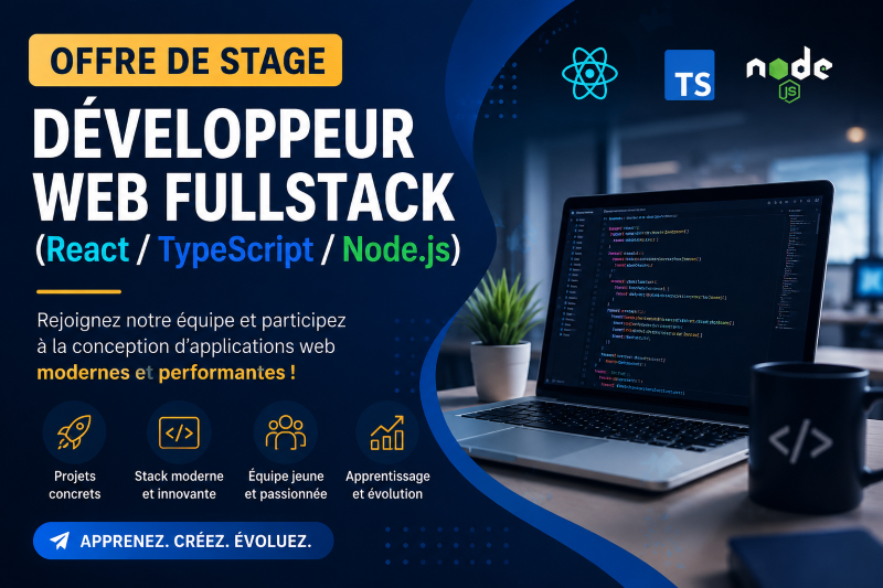 Offre de Stage – Développeur Web Fullstack (React / TypeScript / Node.js)